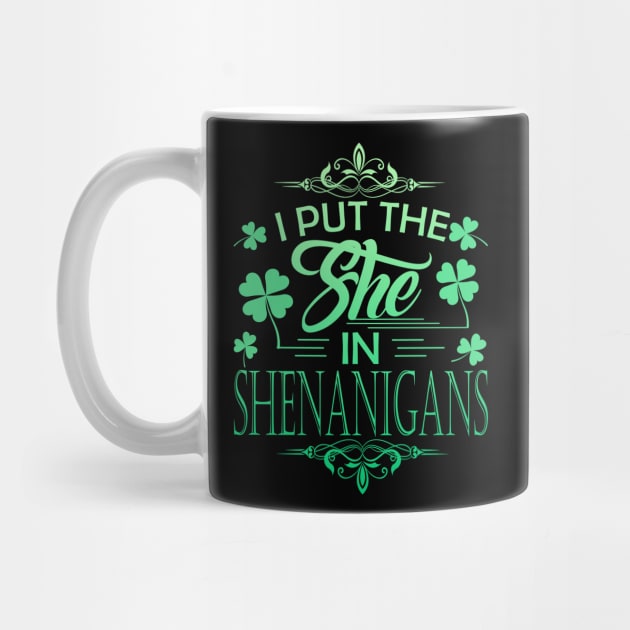 I Put The She In Shenanigans St Patrick's Day by chibi.kid